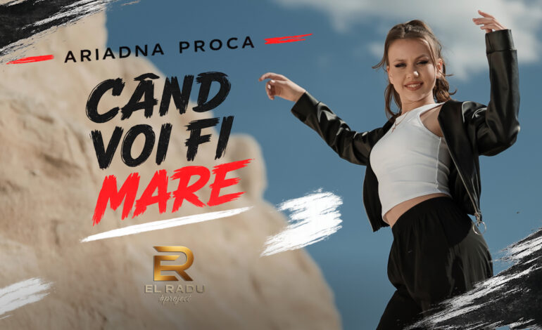 Ariadna Proca debutează în muzică și lansează videoclipul piesei „Când voi fi mare”