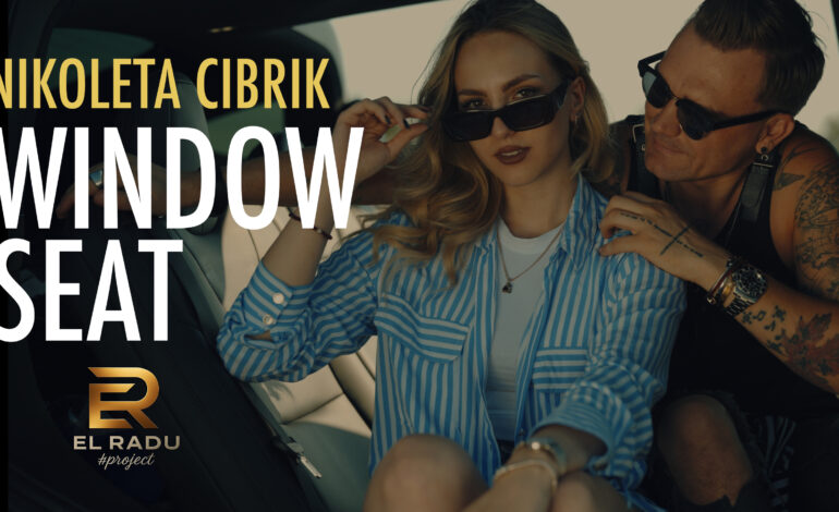 Nikoleta Cibrik lansează „Window Seat”, o piesă cu sound modern și un videoclip cu o poveste de dragoste